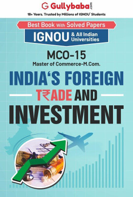 Gullybaba IGNOU M.COM (Revised) 3rd Sem MCO-15 India‘s Foreign Trade and Investment in English - Latest Edition IGNOU Help Book with Solved Previous Year's Question Papers and Important Exam Notes(Paperback, Gullybaba.com Panel)