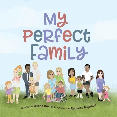 My Perfect Family(English, Paperback, Burns Alisha)