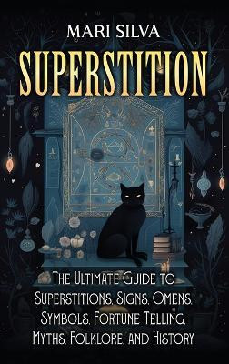 Superstition(English, Hardcover, Silva Mari)