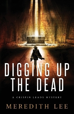 Digging Up the Dead(English, Paperback, Lee Meredith)