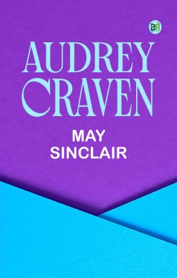 Audrey Craven(Paperback, May Sinclair)