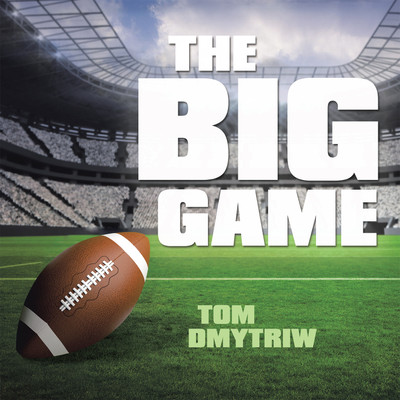 The Big Game(English, Paperback, Dmytriw Tom)