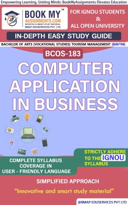 IGNOU BCOS-183 Computer Applications in Business Study Guide (In Depth Guide) for Ignou Student(Paperback, BMA Publication)