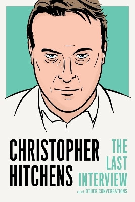 Christopher Hitchens: The Last Interview(English, Paperback, Hitchens Christopher)