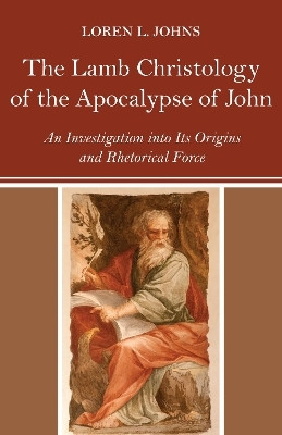 The Lamb Christology of the Apocalypse of John(English, Paperback, Johns Loren L)
