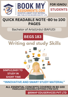 IGNOU BEGS 183 Writing and Study Skills for Bachelor of Arts (BAFUD) | Quick Revision Notes with Question Bank | 130-150 Pages | 80 GSM Paper | Ideal Study Guide for IGNOU Exams(Paperback, BMA Publication) IGNOU BEGS 183 Writing and Study Skills for Bachelor of Arts (BAFUD) | Quick Revision Notes with Question Bank | 130-150 Pages | 80 GSM Paper | Ideal Study Guide for IGNOU Exams(Paperback, BMA Publication)