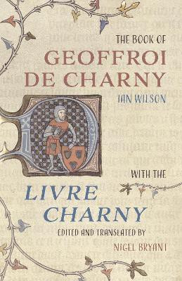 The Book of Geoffroi de Charny(English, Hardcover, Wilson Ian)