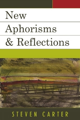 New Aphorisms & Reflections(English, Paperback, Carter Steven Henderson State University)