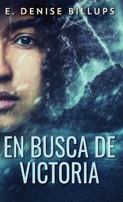 En Busca de Victoria(Spanish, Hardcover, Billups E Denise)