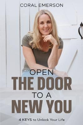 Open the Door to a New You(English, Paperback, Emerson Coral)