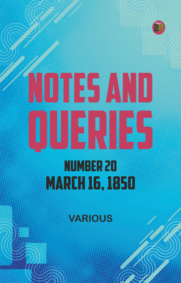 Notes and Queries, Number 20, March 16, 1850(Paperback, Various)