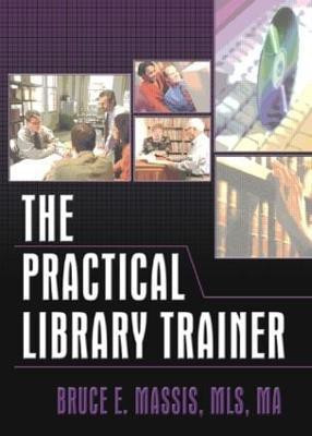 The Practical Library Trainer(English, Paperback, Carter Ruth C)