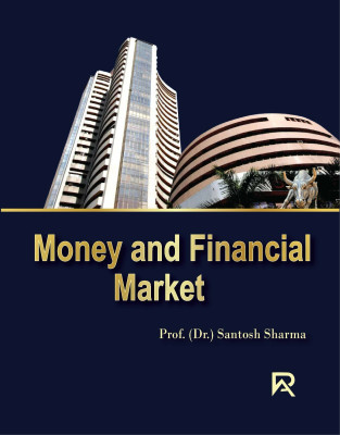 Money and Financial Market(Paperback, Prof. (Dr.) Santosh Sharma)