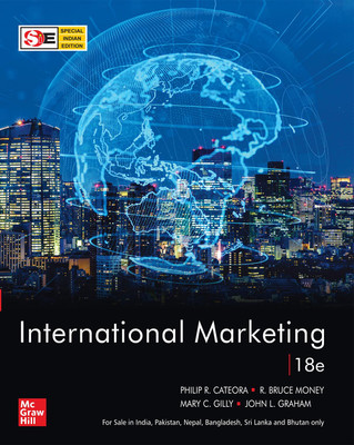 International Marketing, 18th Edition(English, Paperback, Phillip R Cateora, R Bruce Money, Mary C Gilly, John L Graham)