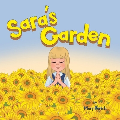 Sara's Garden(English, Paperback, Perich Mary)