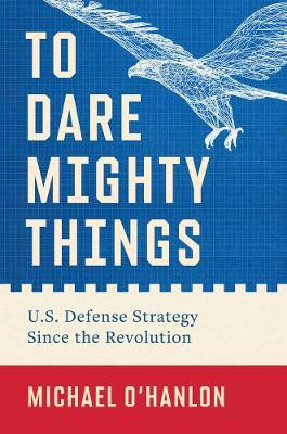 To Dare Mighty Things(English, Hardcover, O'Hanlon Michael)