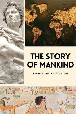 The Story of Mankind(English, Paperback, Van Loon Hendrik Willem)
