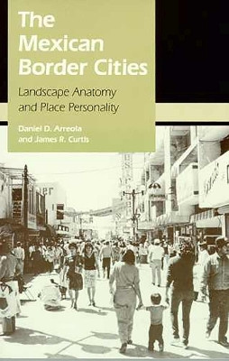 The Mexican Border Cities(English, Paperback, Arreola Daniel D.)