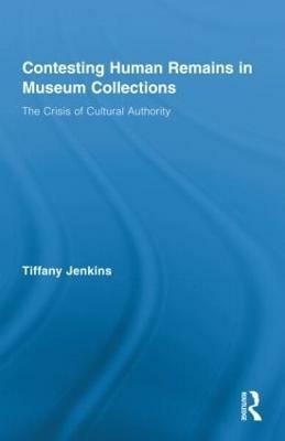 Contesting Human Remains in Museum Collections(English, Hardcover, Jenkins Tiffany)