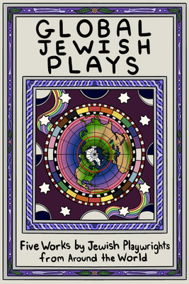 Global Jewish Plays: Five Works by Jewish Playwrights from around the World(English, Hardcover, Benichou-Aboulker Berthe)