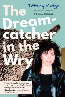 The Dreamcatcher in the Wry(English, Hardcover, Midge Tiffany)