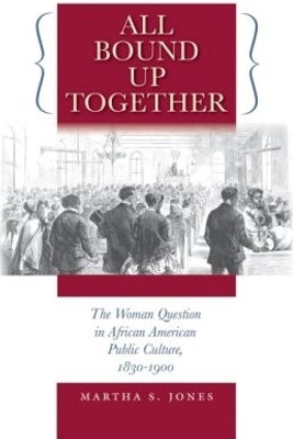 All Bound Up Together(English, Paperback, Jones Martha S.)