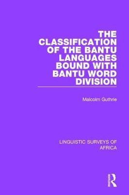 The Classification of the Bantu Languages bound with Bantu Word Division(English, Hardcover, Guthrie Malcolm)