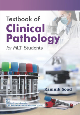 Textbook of Clinical Pathology for MLT Students - 2025(Paperback, Ramnik Sood)
