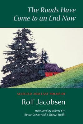 The Roads Have Come to an End Now(English, Paperback, Jacobsen Rolf)
