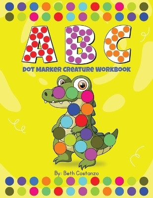 ABC Dot Marker Animal Workbook(English, Paperback, Costanzo Beth)