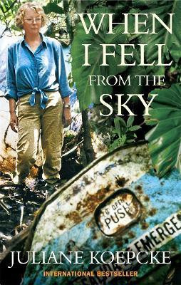 When I Fell From The Sky(English, Paperback, Koepcke Juliane)