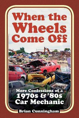When the Wheels Come Off(English, Paperback, Cunningham Brian)
