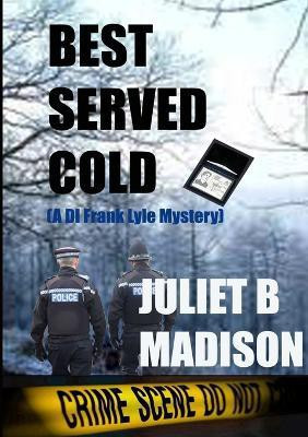Best Served Cold (A Di Frank Lyle Mystery)(English, Paperback, Madison Juliet B)