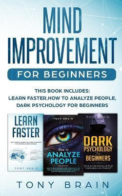 Mind Improvement for Beginners(English, Paperback, Brain Tony)
