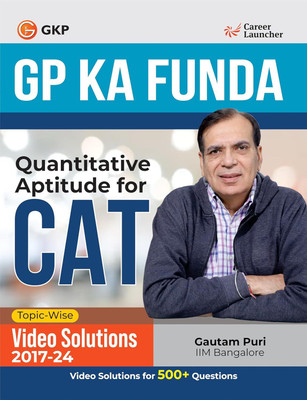 GKP GP Ka Funda Quantitative Aptitude for CAT (Topic-wise Video Solutions 2017-24) by Gautam Puri(Paperback, Gautam Puri)