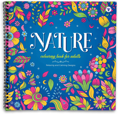 Nature Colouring Books for Adults (Relaxing and Calming Floral Designs(English, Hardcover, unknown)