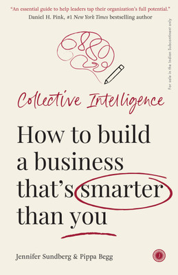 Collective Intelligence: How to build a business that s smarter than you(English, Paperback, unknown)