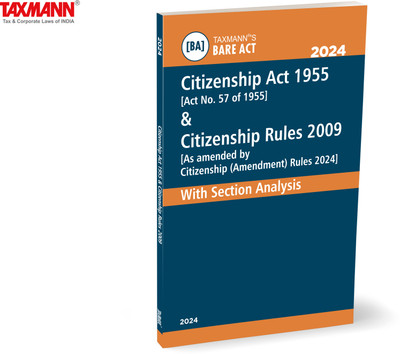 Taxmann's Citizenship Act 1955 & Citizenship Rules 2009 [Bare Act] – Covering amended & updated text of the Citizenship Act with Section Analysis & Rules [2024 Edition](Paperback, Taxmann)