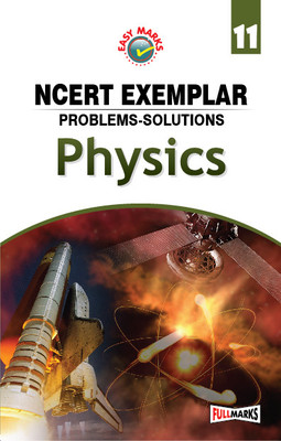 EASY Marks NCERT Exemplar Problems-Solutions Physics Class 11 (2022-23)(English, Paperback, Team of Experience Authors)