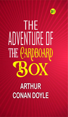 The Adventure of the Cardboard Box(Paperback, Arthur Conan Doyle)