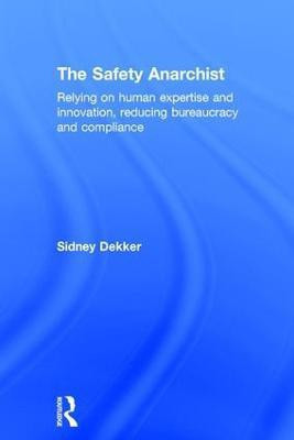 The Safety Anarchist(English, Hardcover, Dekker Sidney)