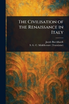 The Civilisation of the Renaissance in Italy(English, Paperback, Burckhardt Jacob)