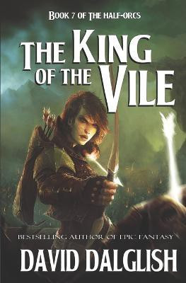 The King of the Vile(English, Paperback, Dalglish David)