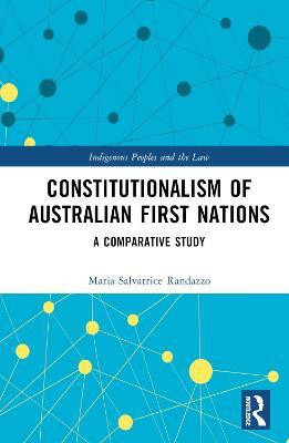 Constitutionalism of Australian First Nations(English, Hardcover, Randazzo Maria Salvatrice)