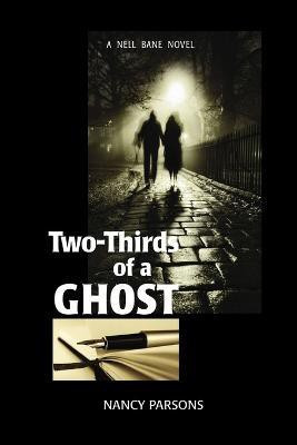 Two-Thirds of a Ghost(English, Paperback, Parsons Nancy)