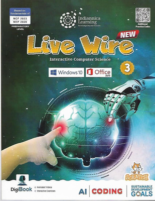 Live Wire Computer Book Class 3 | Indiannica Learning | AI & Coding | NCF 2023 NEP 2020 | Windows 10 | MS Office 2019 | Scratch Activities(Paperback, ARPITA SINGH)