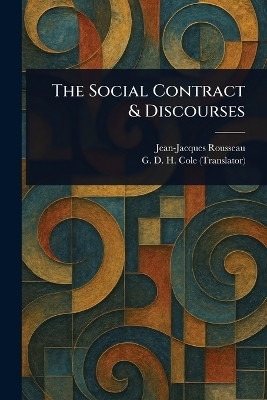 The Social Contract & Discourses(English, Paperback, Rousseau Jean-Jacques)