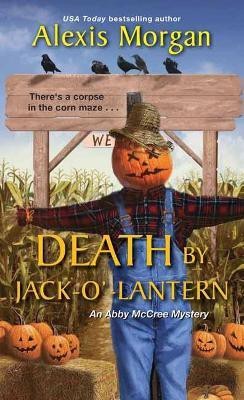 Death by Jack-o'-Lantern(English, Paperback, Morgan Alexis)