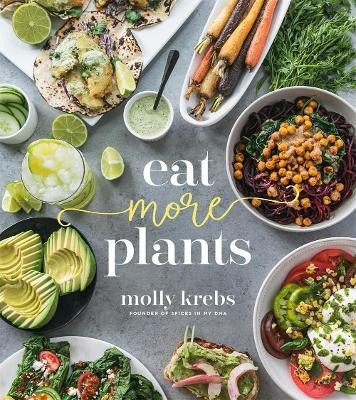 Eat More Plants(English, Paperback, Krebs Molly)