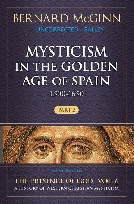 Mysticism in the Golden Age of Spain (1500-1650)(English, Paperback, McGinn Bernard)